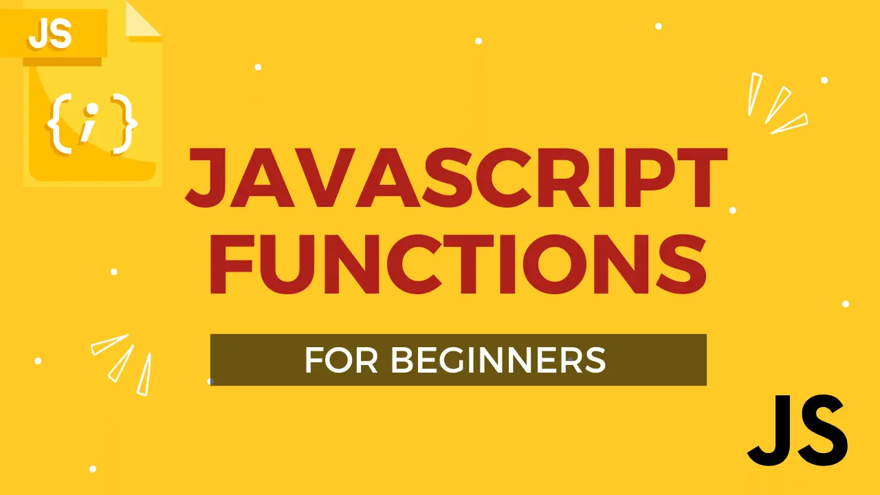 What are JavaScript Functions? Explained For Beginners thumbnail