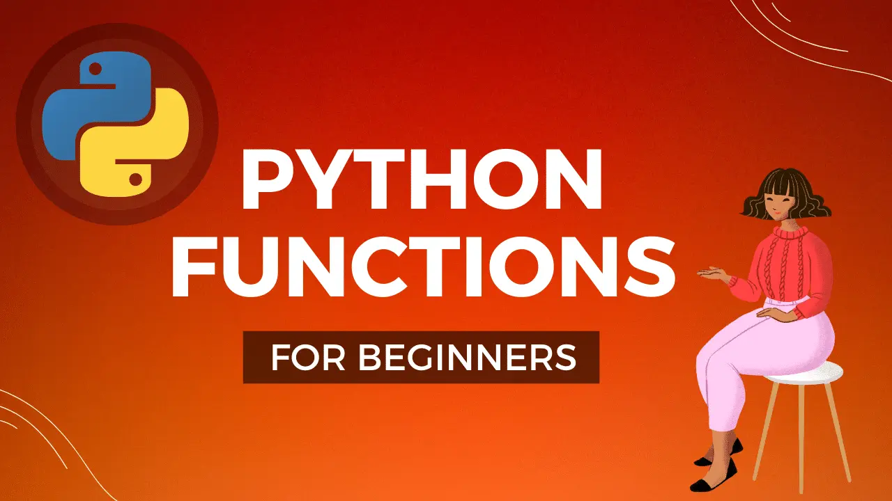 What are Python Functions? Explained For Beginners thumbnail